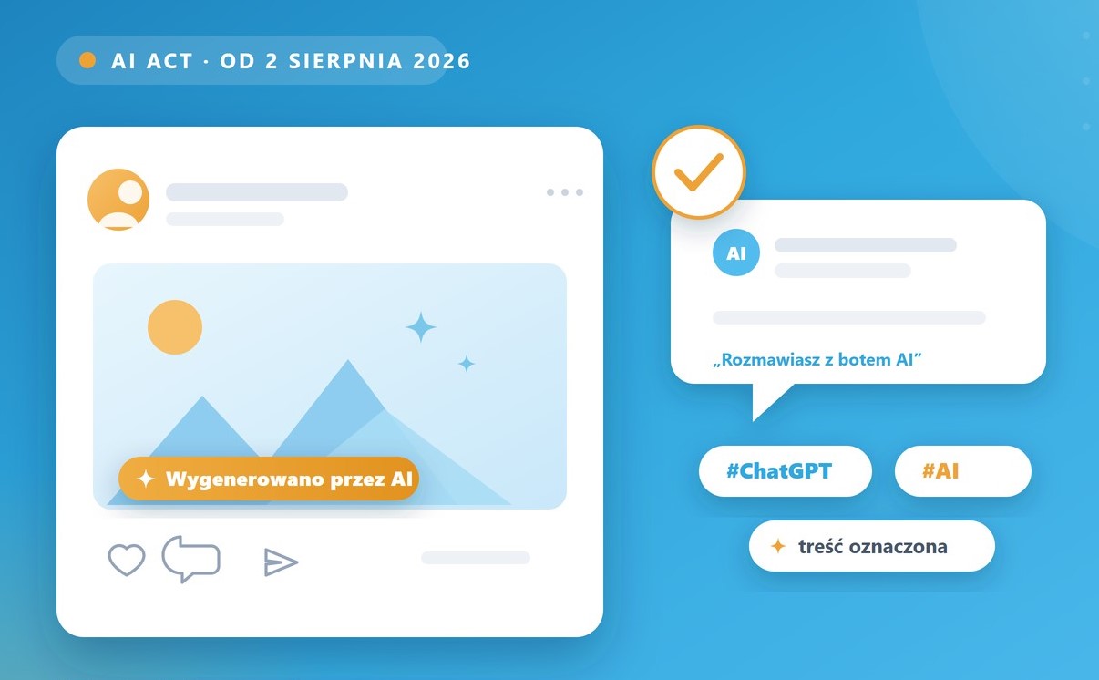 AI Act a oznaczanie treści AI w mediach społecznościowych – co zmienia się od 2 sierpnia 2026 roku